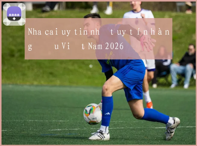 Nha cai uy tin nhất uy tín hàng đầu Việt Nam 2026
