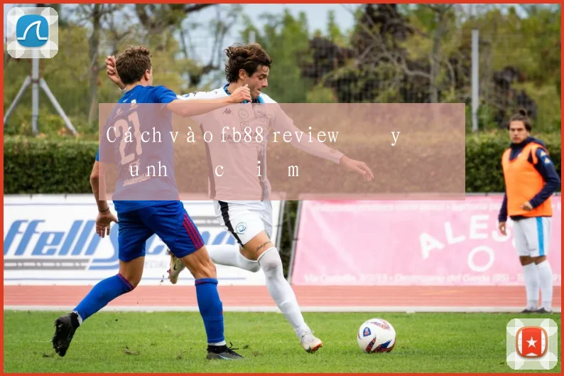 Cách vào fb88 review đầy đủ ưu nhược điểm