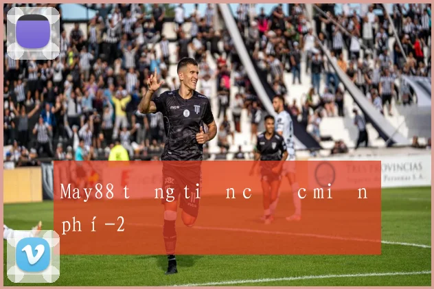 May88 tặng tiền cược miễn phí